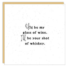 Gift Enclosure - Little Gem - You be my glass of ...