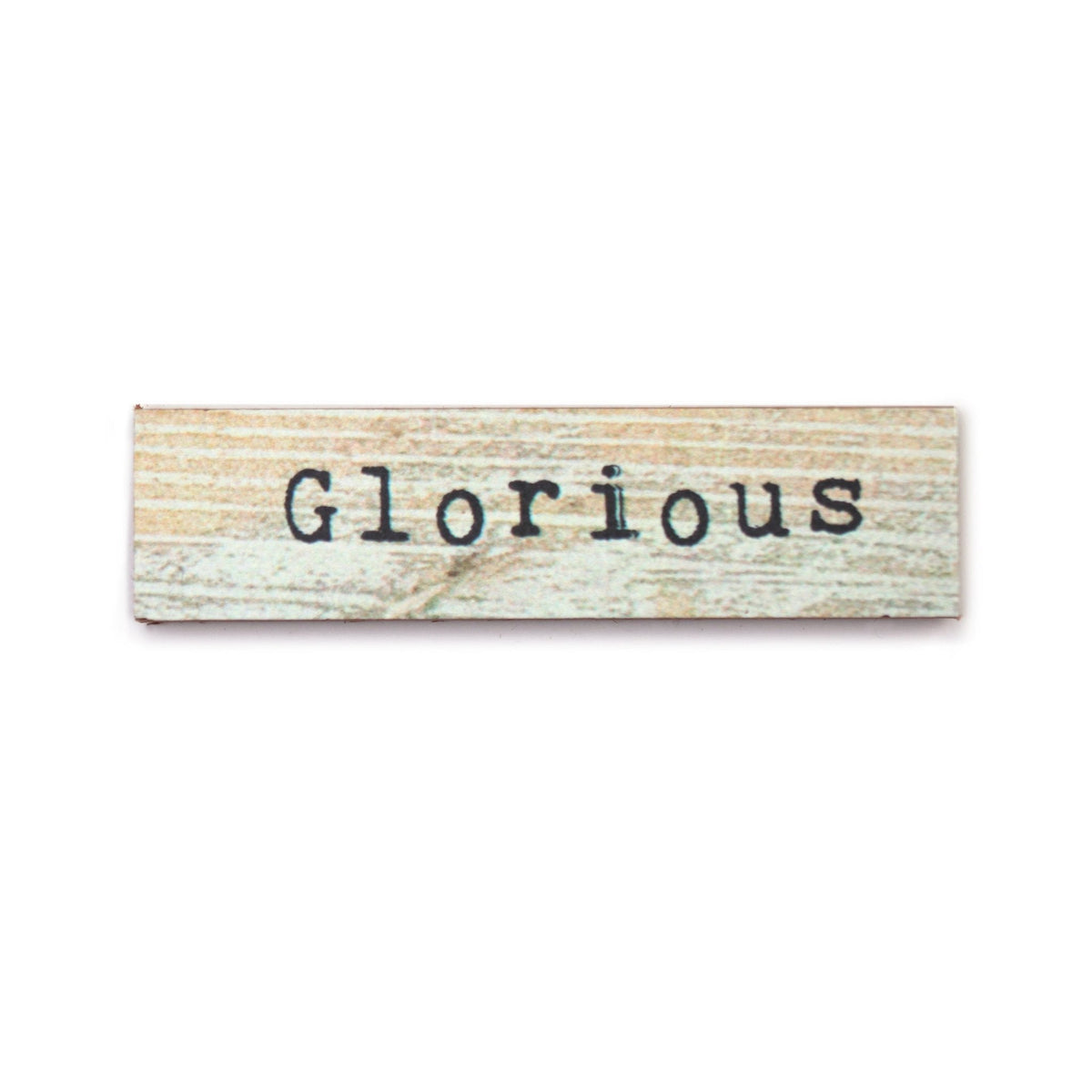 Timber Magnet - Glorious