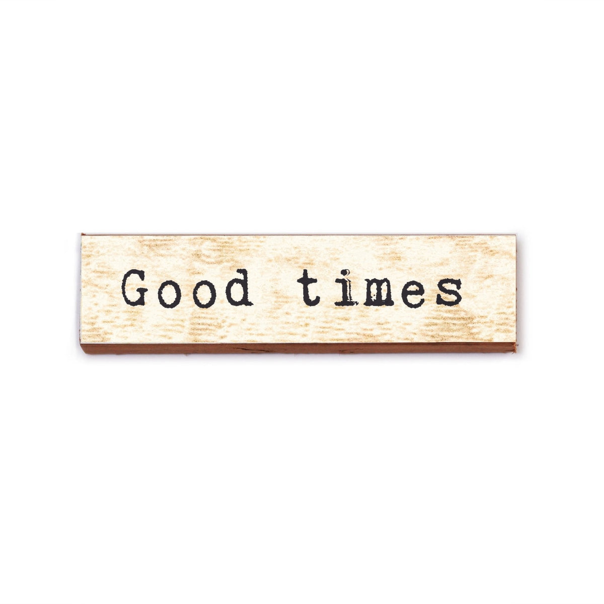 Timber Magnet - Good Times