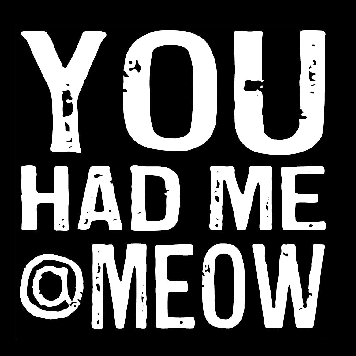 Coasters or Magnets - Had Me at Meow