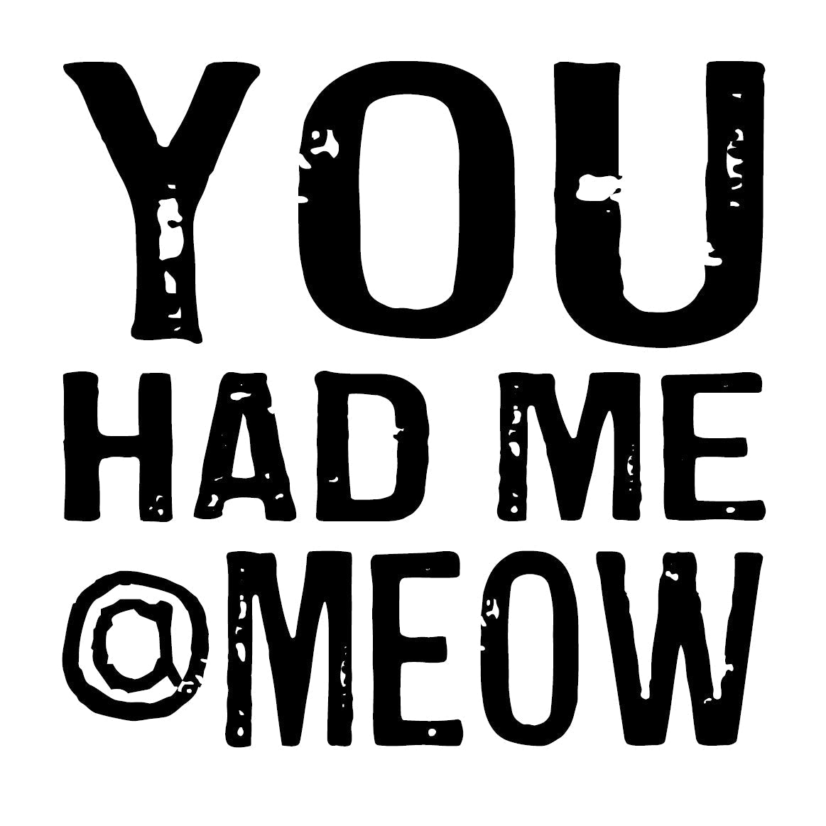 Coasters or Magnets - Had Me at Meow