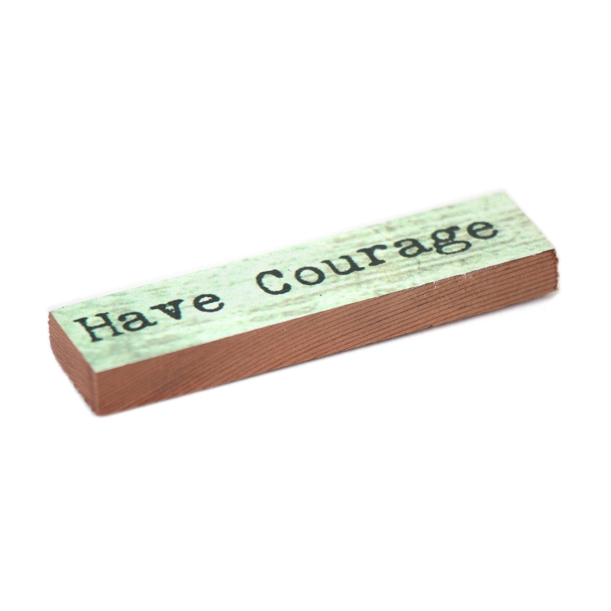 Timber Magnet - Have Courage