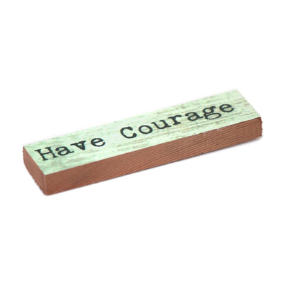 Timber Magnet - Have Courage