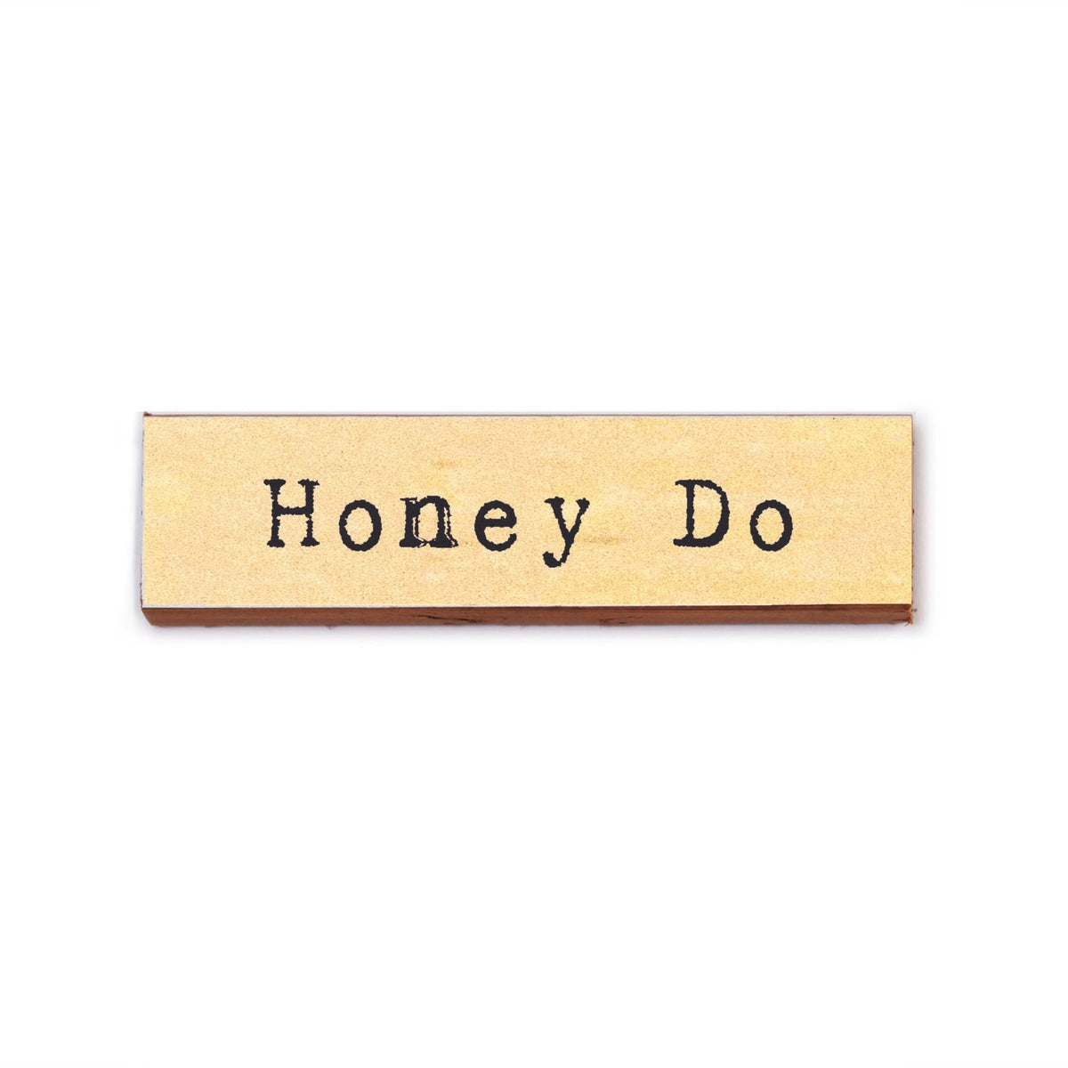 Timber Magnet - Honey Do