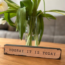 Timber Bit - Large - Hooray it is Today