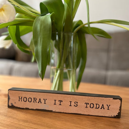 Timber Bit - Large - Hooray it is Today