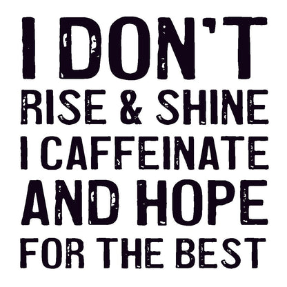 Coasters or Magnets - I Don't Rise & Shine