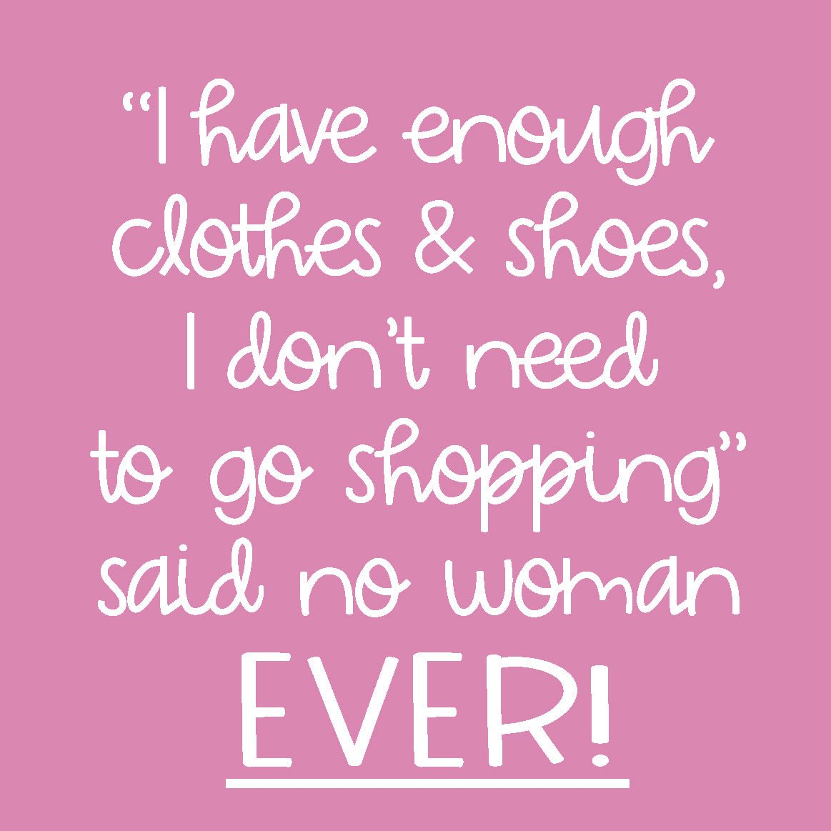 Coasters or Magnets - I Have Enough Clothes & Shoes
