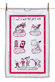 Tea Towel - I want a Wine that Pairs With...