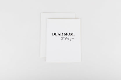 Dear Mom: I Love You