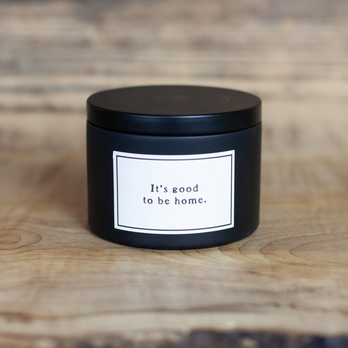Candle - Quote - It's Good To Be Home