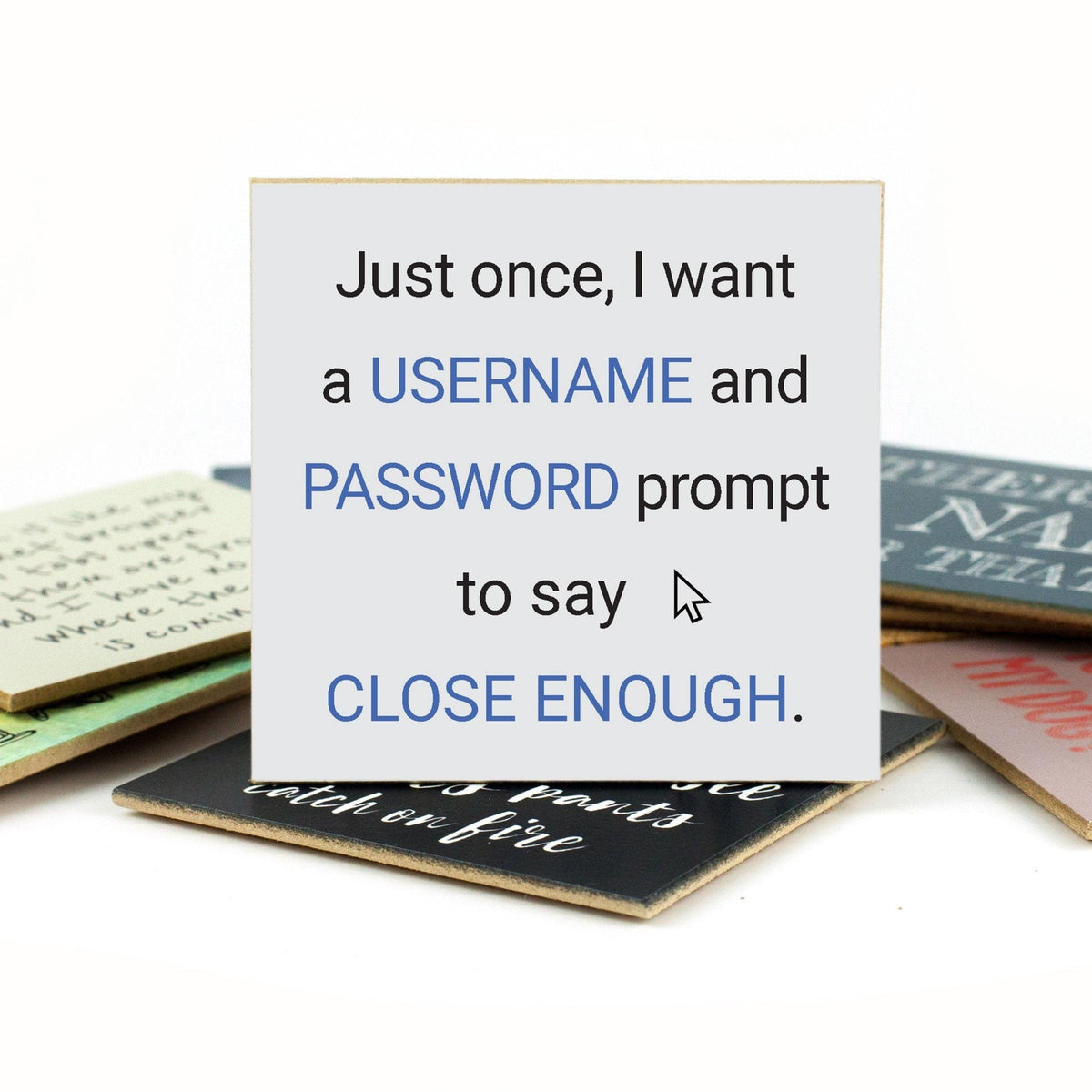 Coasters or Magnets - Just Once