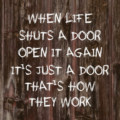 Coasters or Magnets - Life Shuts A Door