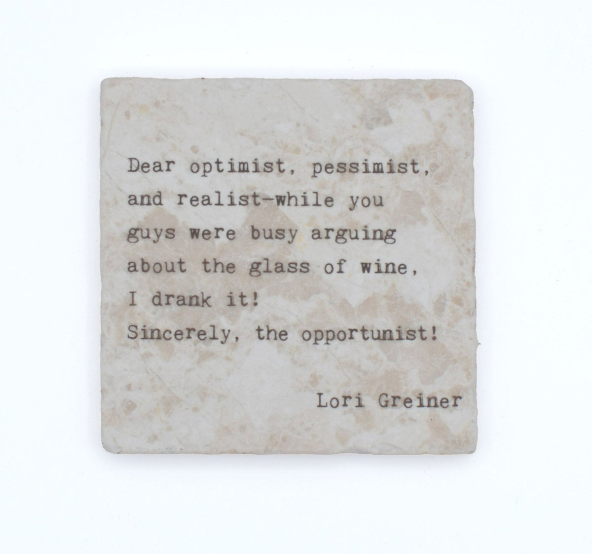 Marble Coasters - Little Gem - Dear Optimist, Pessimist, and Realist