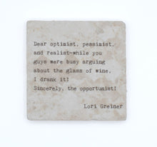 Marble Coasters - Little Gem - Dear Optimist, Pessimist, and Realist
