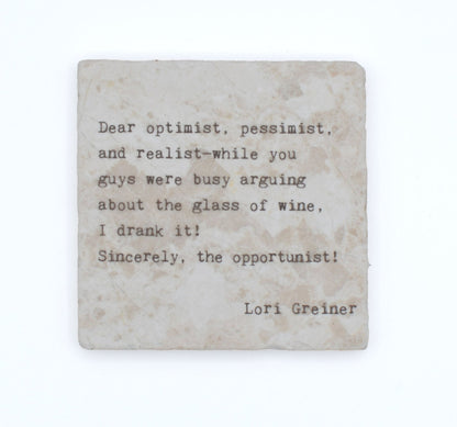 Marble Coasters - Little Gem - Dear Optimist, Pessimist, and Realist