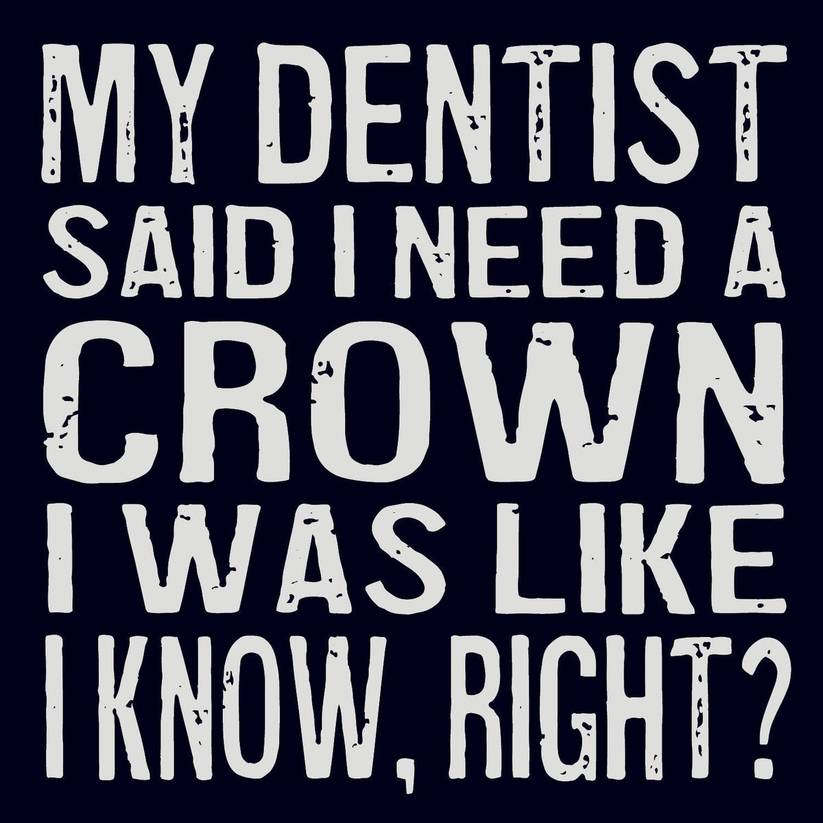 Coasters or Magnets - My Dentist Said