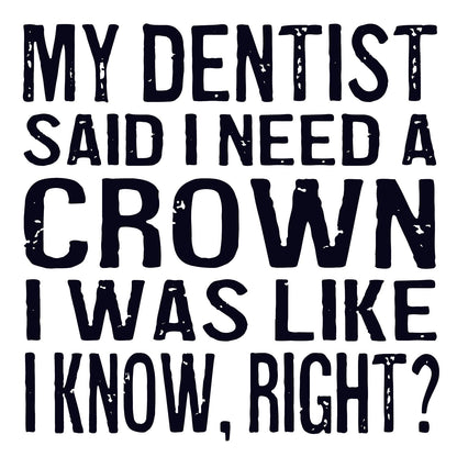 Coasters or Magnets - My Dentist Said