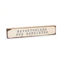 Timber Bit - Large - Nevertheless She Persisted