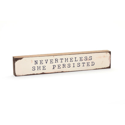 Timber Bit - Large - Nevertheless She Persisted