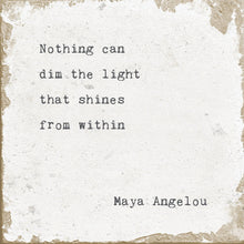 Marble Coasters - Little Gem - Nothing Can Dim (Mary Angelou)