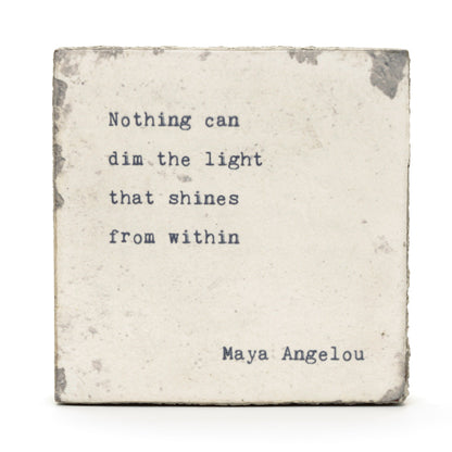 Art Block - Little Gem - Nothing Can Dim (Maya Angelou) L