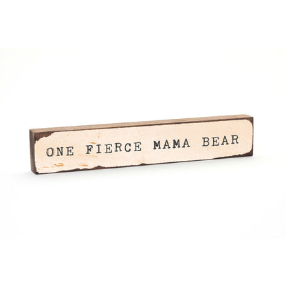 Timber Bit - Large - One Fierce Mama Bear