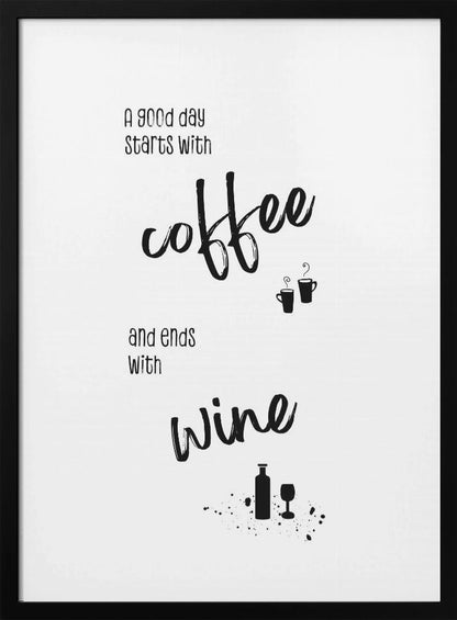 Décoration murale Une bonne journée commence avec un café et se termine avec un verre de vin