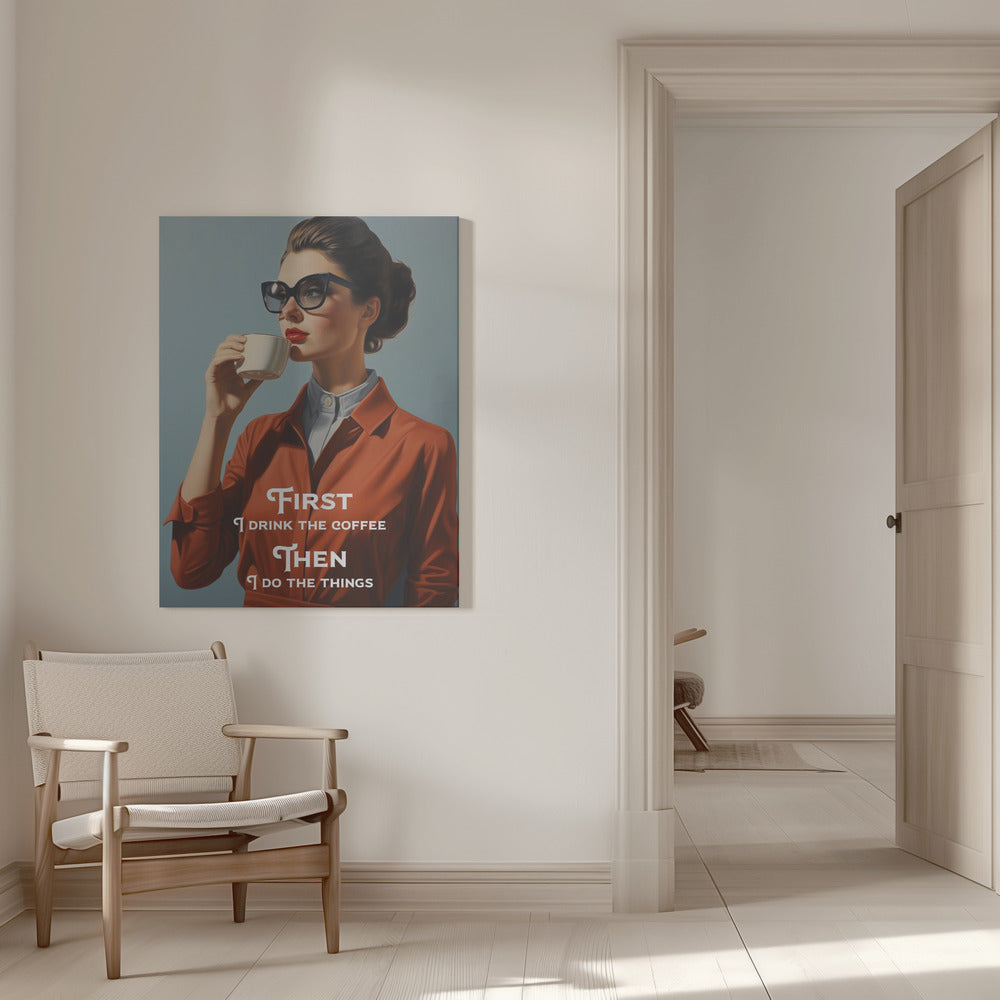 Art mural D'abord je bois le café, ensuite je fais les choses