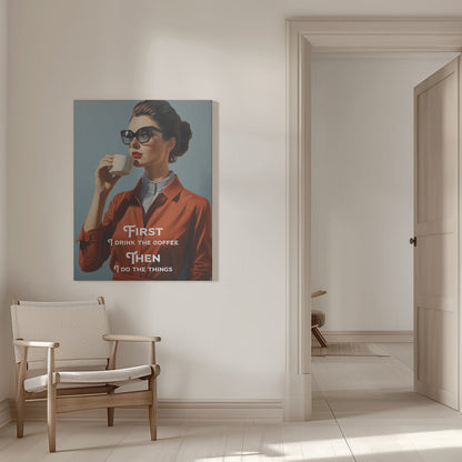 Art mural D'abord je bois le café, ensuite je fais les choses