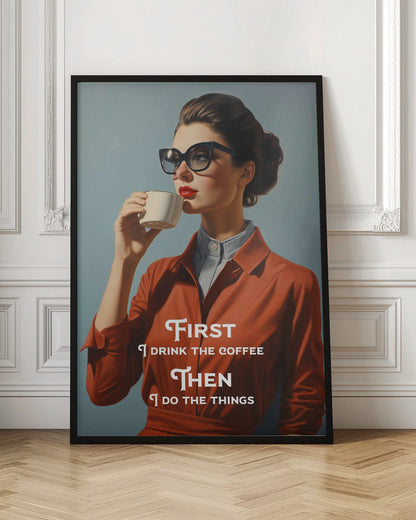 Art mural D'abord je bois le café, ensuite je fais les choses