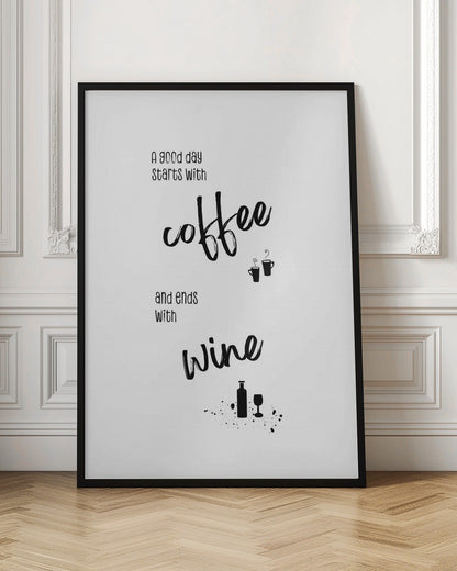 Décoration murale Une bonne journée commence avec un café et se termine avec un verre de vin