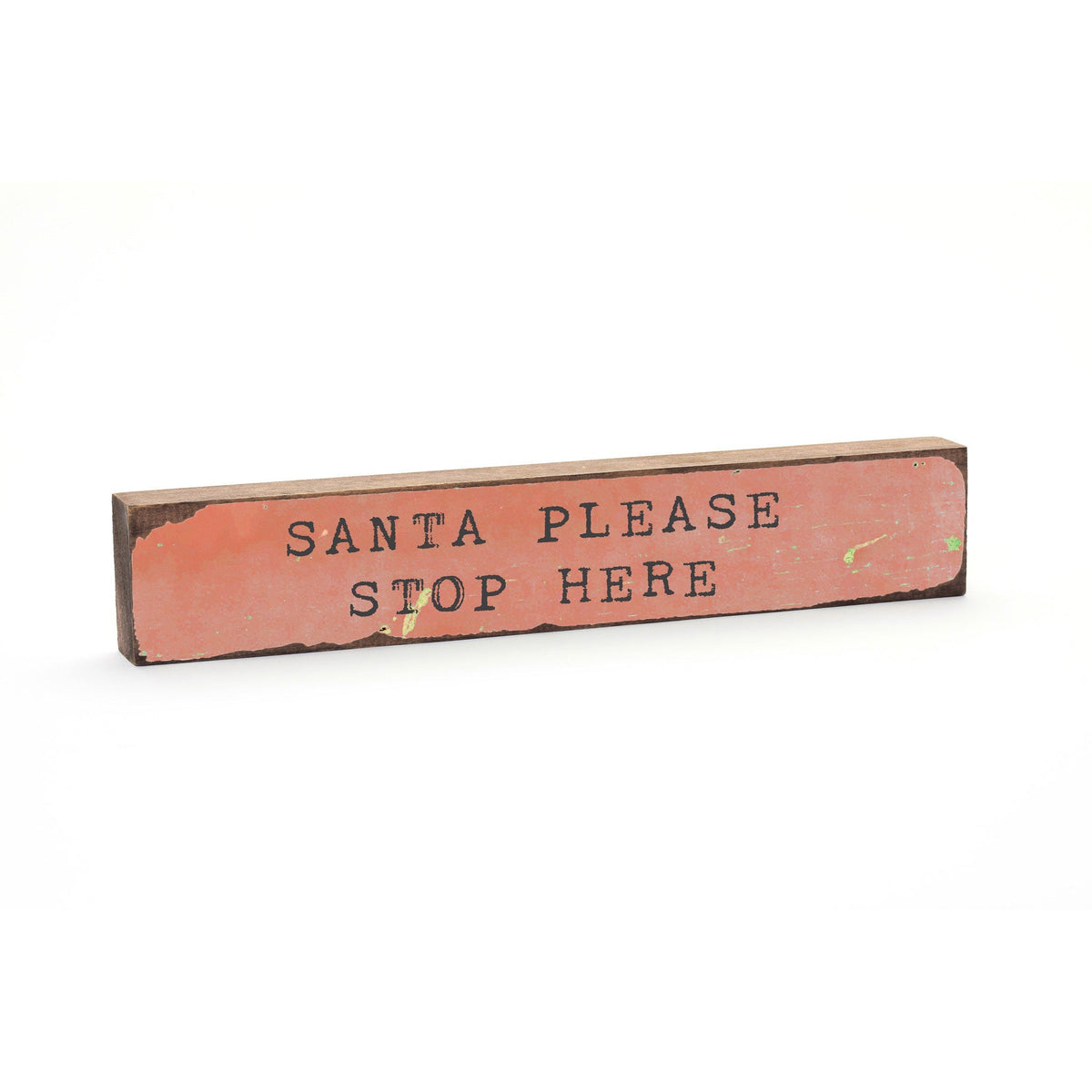 Timber Bit - Large - Santa, Please Stop Here