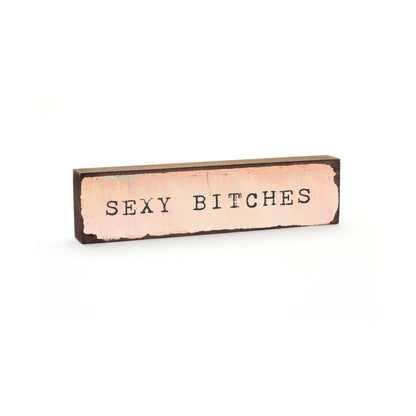 Timber Bit - Medium - Sexy Bitches