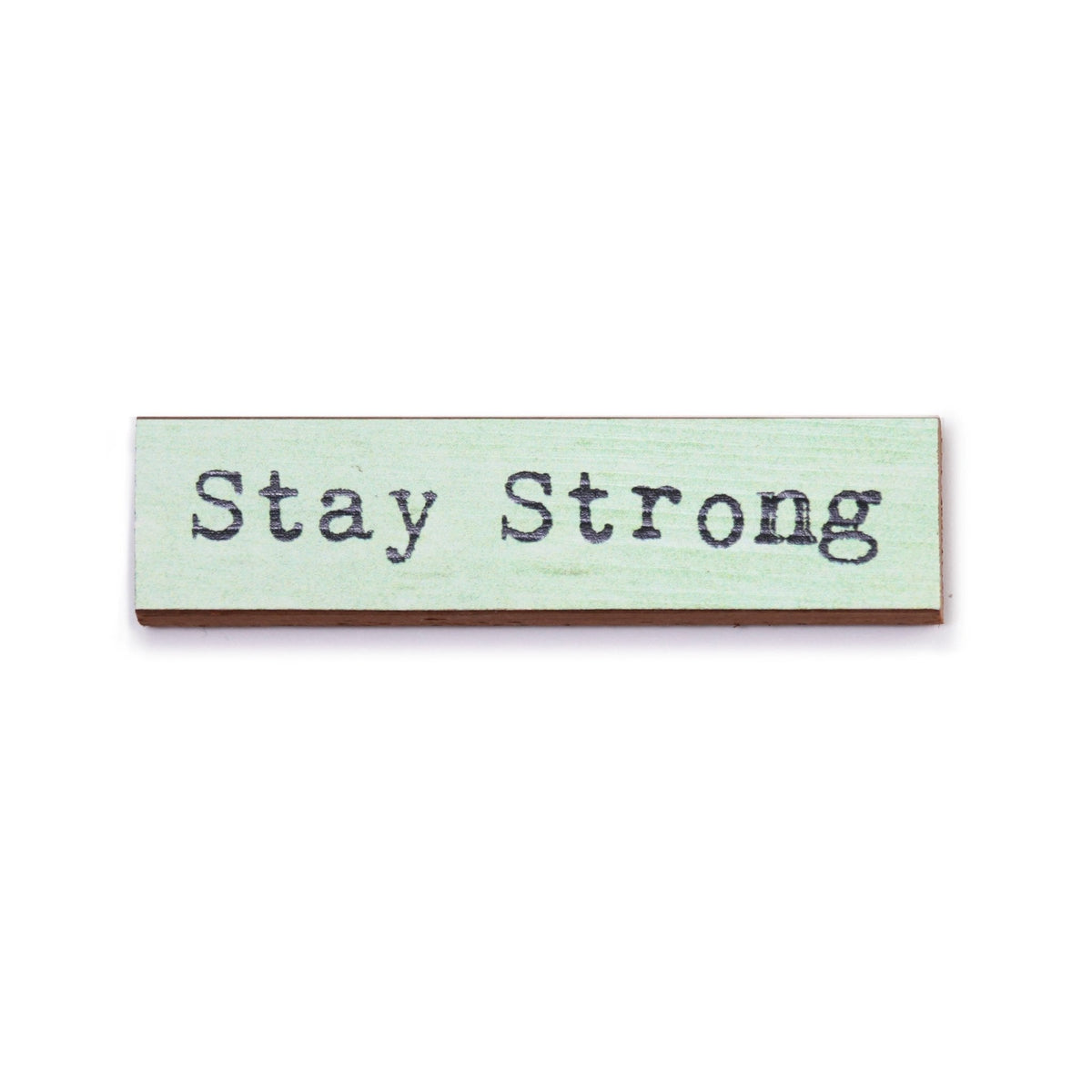 Timber Magnet - Stay Strong