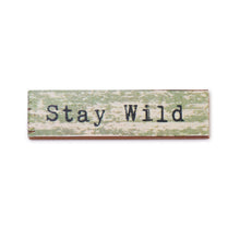 Timber Magnet - Stay Wild