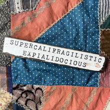 Timber Bit - Large - Supercalifragilisticexpialidocious