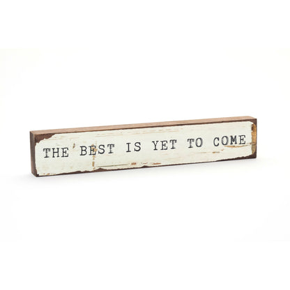 Timber Bit - Large - The Best Is Yet To Come