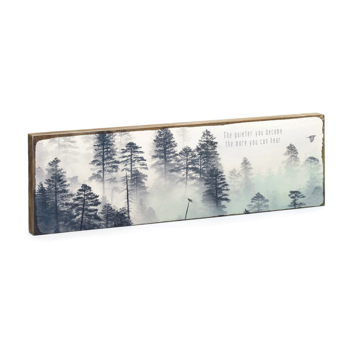 Timber Art - The Quieter You Become