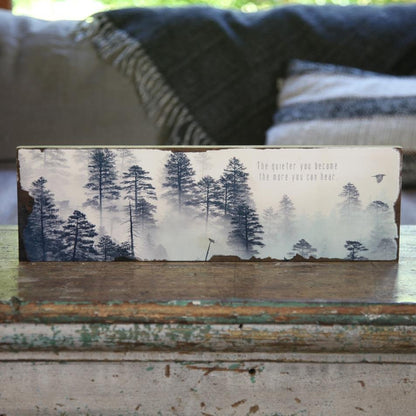 Timber Art - The Quieter You Become