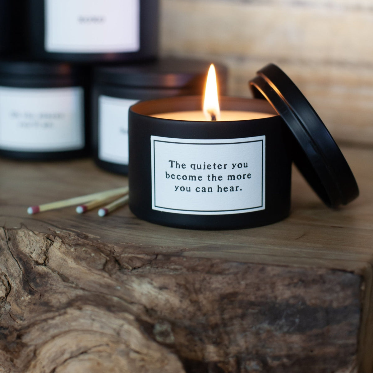 Candle - Quote - The Quieter You Become