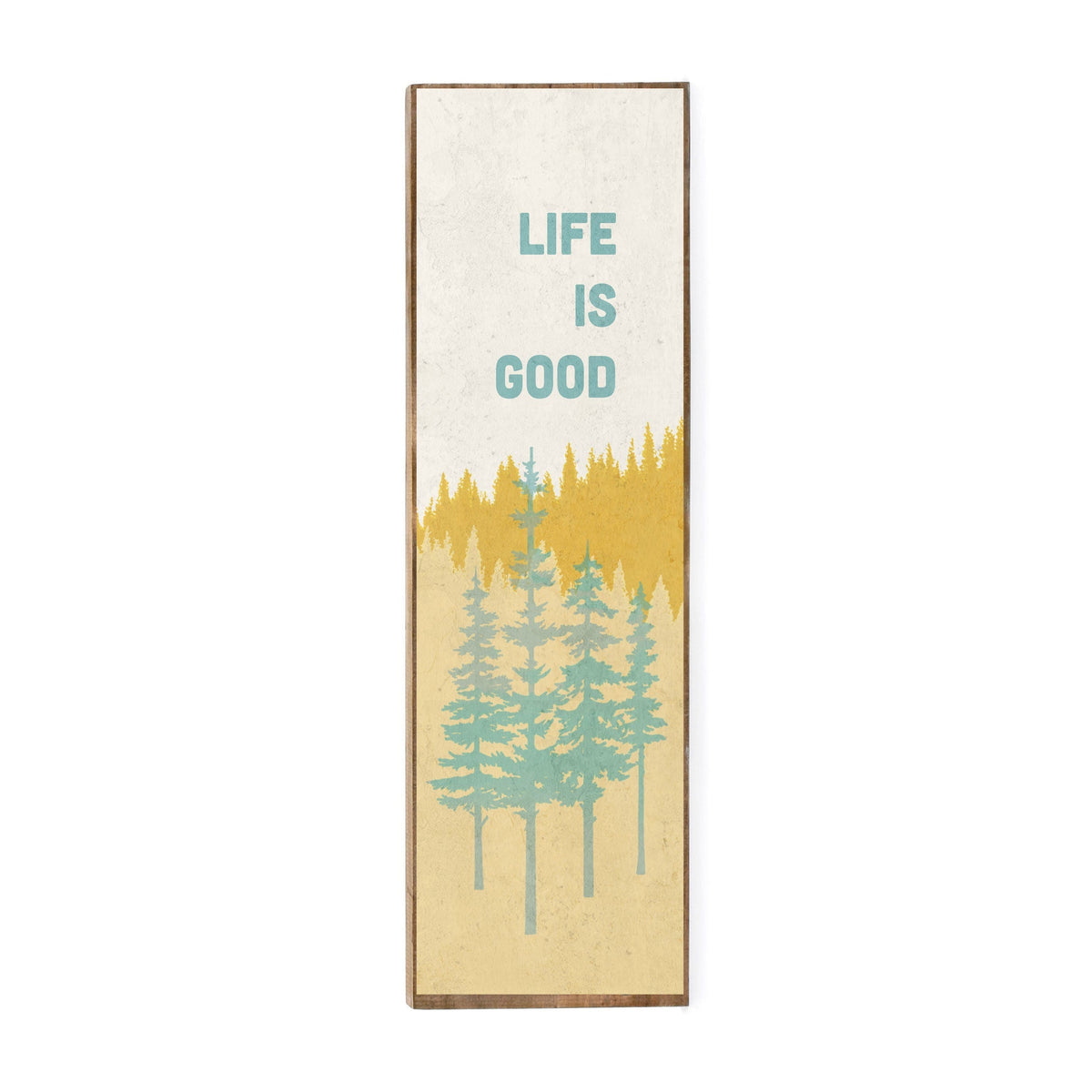 Timber Art - Life Is Good