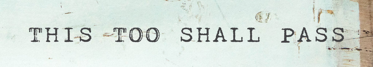 Timber Bit - Large - This Too Shall Pass