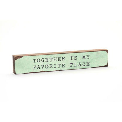 Timber Bit - Large - Together Is My Favorite Place