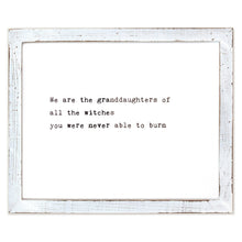 Framed Words - We Are The Granddaughters