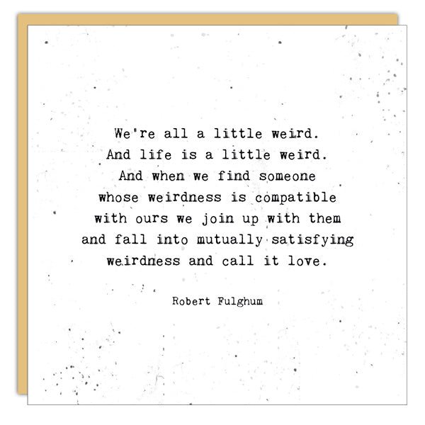 Stationery - Little Gem Card - We're All a Little Weird