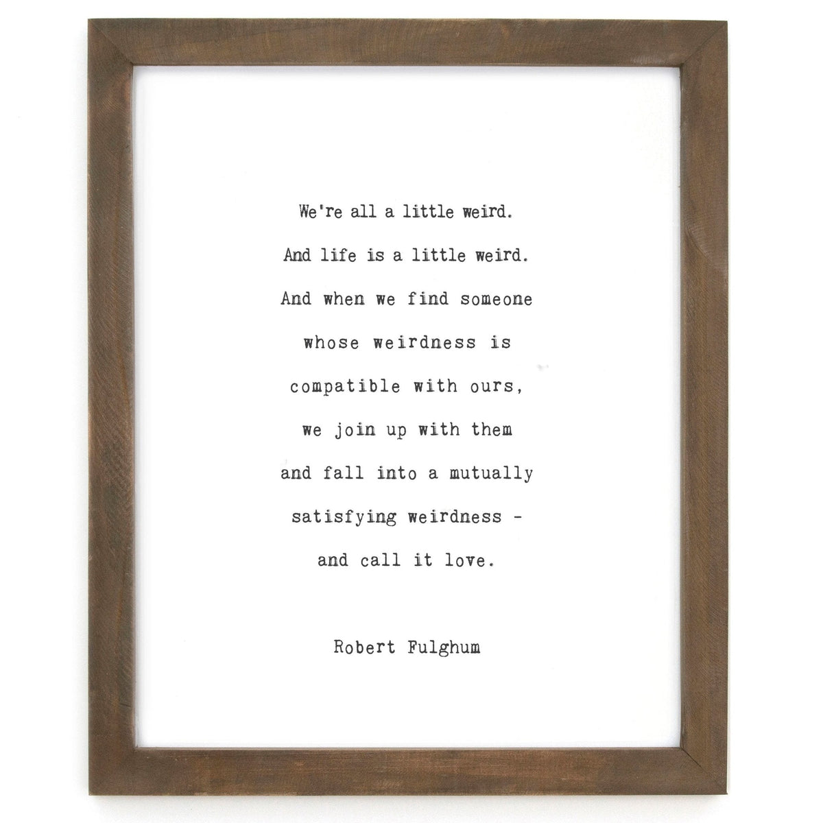 Framed Words - We're All A Little Weird