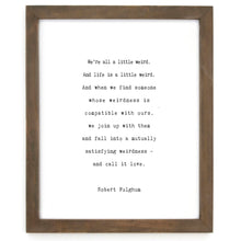 Framed Words - We're All A Little Weird