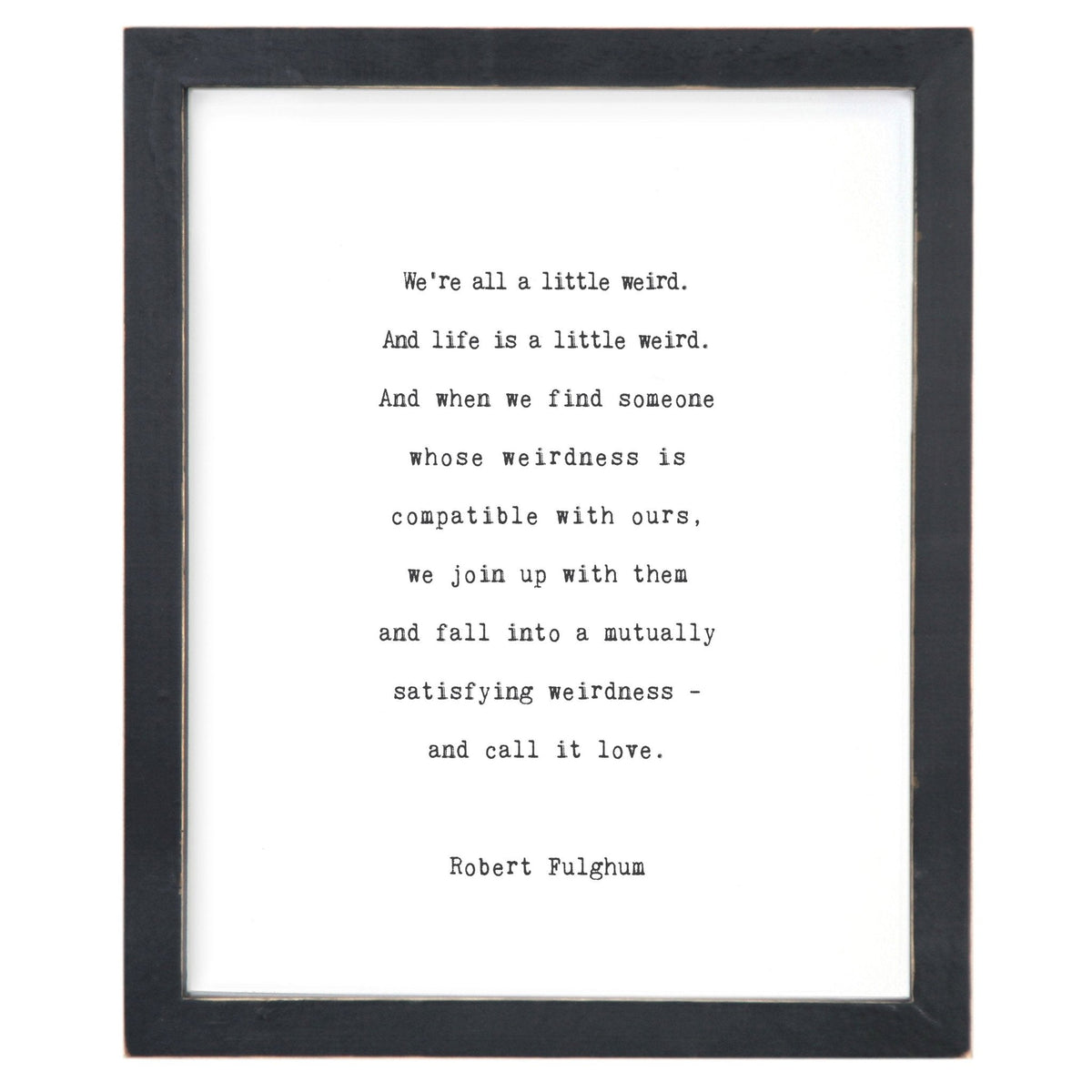 Framed Words - We're All A Little Weird