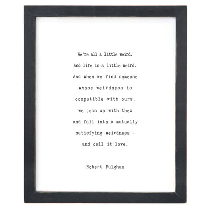 Framed Words - We're All A Little Weird